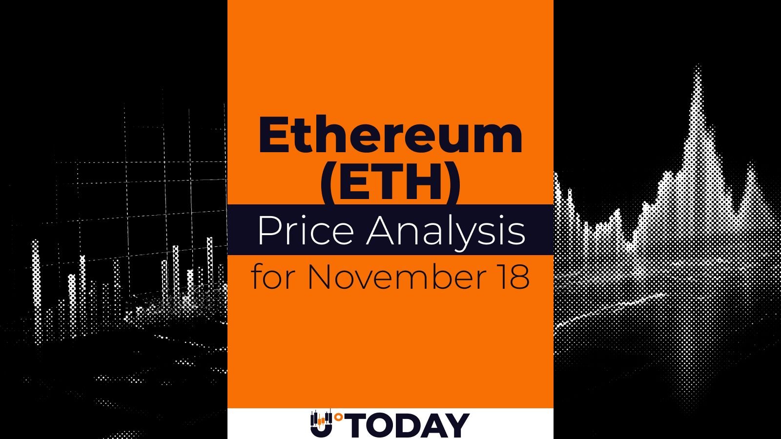 Ethereum Price Analysis for November 18 - U.Today | Crypto Feed Crypto News